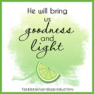 Heing us goodness and light will b