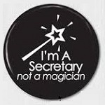 I'm a secretary, not a magician